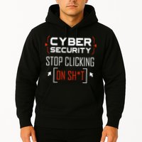Cybersecurity Cyber Security DonT Click It Hacker Hoodie
