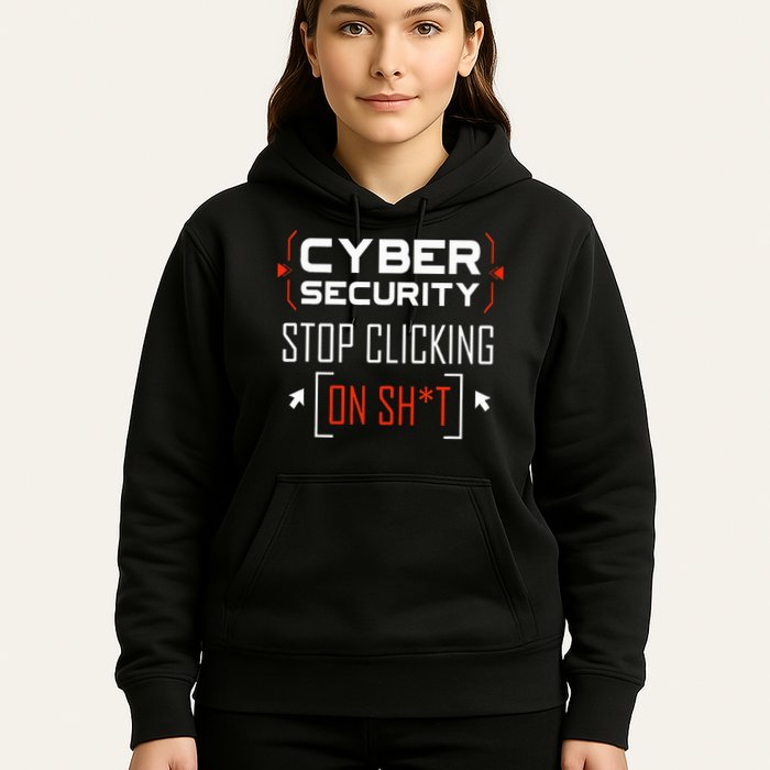 Cybersecurity Cyber Security DonT Click It Hacker Hoodie