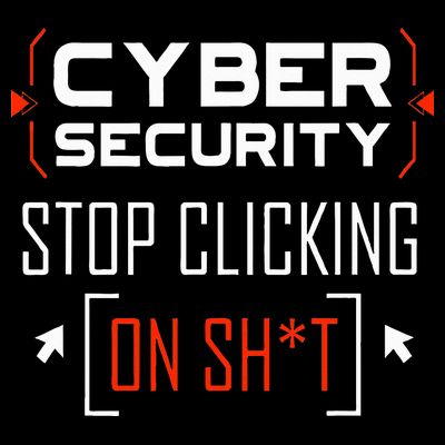 Cybersecurity Cyber Security DonT Click It Hacker T-Shirt