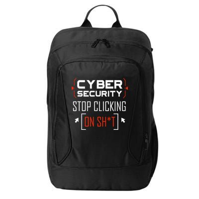 Cybersecurity Cyber Security DonT Click It Hacker City Backpack