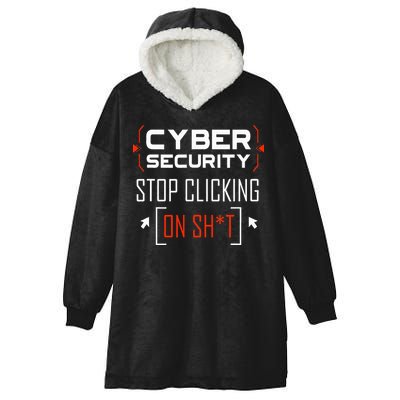 Cybersecurity Cyber Security DonT Click It Hacker Hooded Wearable Blanket