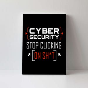 Cybersecurity Cyber Security DonT Click It Hacker Canvas