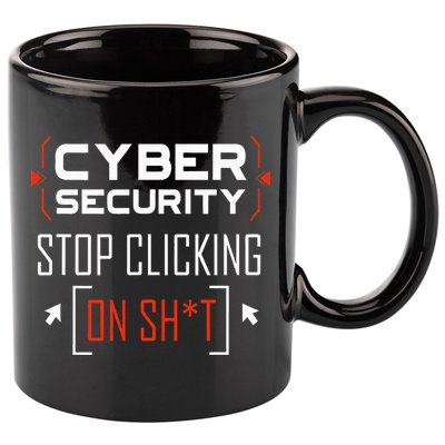 Cybersecurity Cyber Security DonT Click It Hacker 11oz C Handle Ceramic Mug