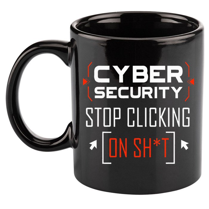 Cybersecurity Cyber Security DonT Click It Hacker 11oz C Handle Ceramic Mug