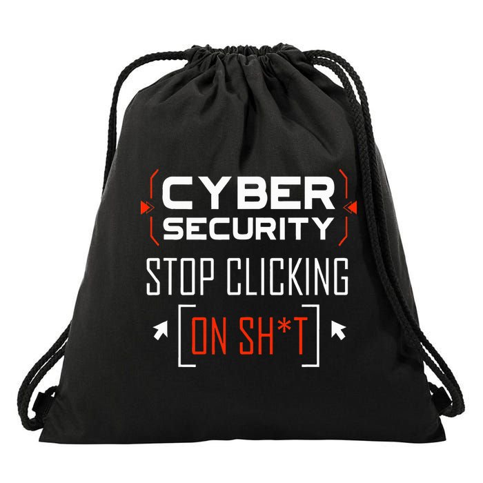 Cybersecurity Cyber Security DonT Click It Hacker Drawstring Bag