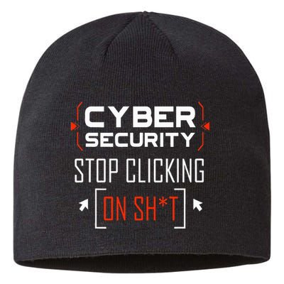 Cybersecurity Cyber Security DonT Click It Hacker Sustainable Beanie