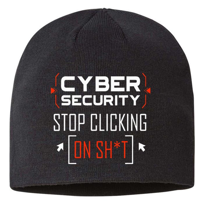 Cybersecurity Cyber Security DonT Click It Hacker Sustainable Beanie