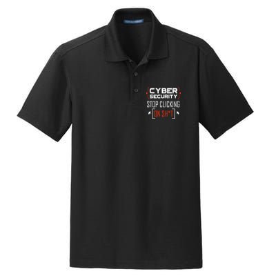 Cybersecurity Cyber Security DonT Click It Hacker Dry Zone Grid Polo