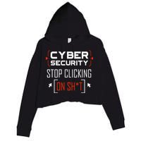 Cybersecurity Cyber Security DonT Click It Hacker Crop Fleece Hoodie