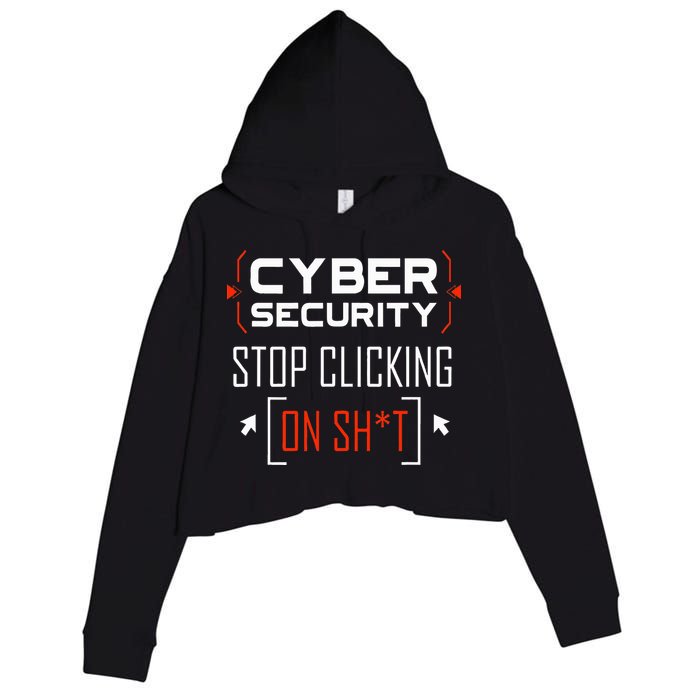 Cybersecurity Cyber Security DonT Click It Hacker Crop Fleece Hoodie