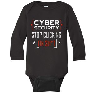 Cybersecurity Cyber Security DonT Click It Hacker Baby Long Sleeve Bodysuit