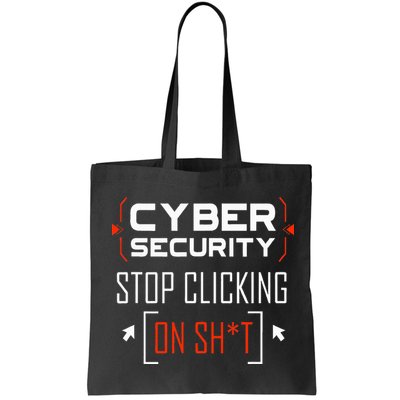 Cybersecurity Cyber Security DonT Click It Hacker Bag