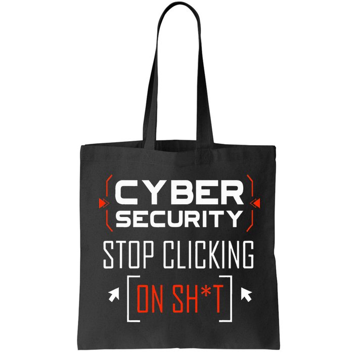 Cybersecurity Cyber Security DonT Click It Hacker Bag
