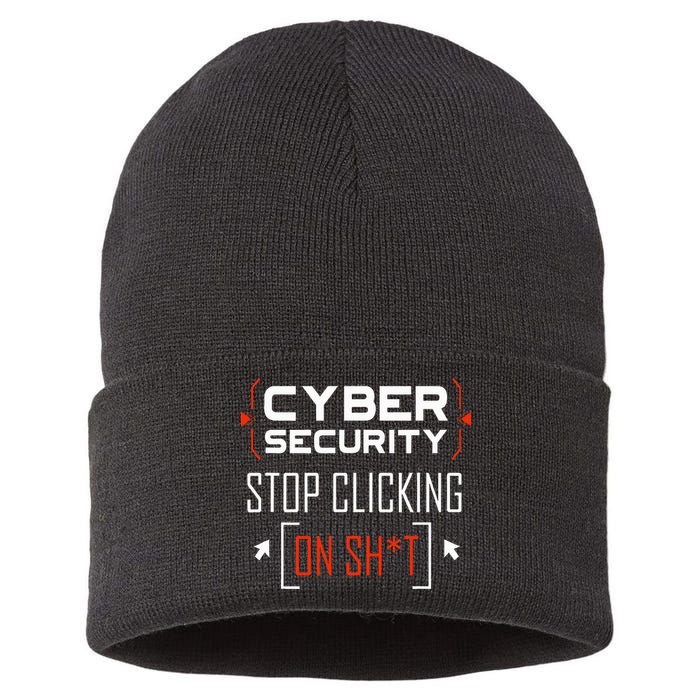 Cybersecurity Cyber Security DonT Click It Hacker Sustainable Knit Beanie