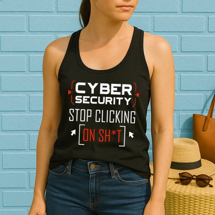 Cybersecurity Cyber Security DonT Click It Hacker Womens Tank Top
