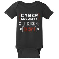 Cybersecurity Cyber Security DonT Click It Hacker Baby Bodysuit