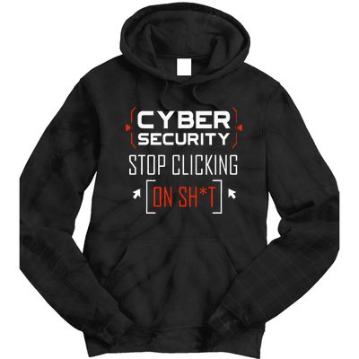 Cybersecurity Cyber Security DonT Click It Hacker Tie Dye Hoodie