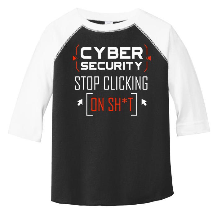 Cybersecurity Cyber Security DonT Click It Hacker Toddler Fine Jersey T-Shirt