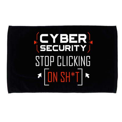 Cybersecurity Cyber Security DonT Click It Hacker Microfiber Hand Towel