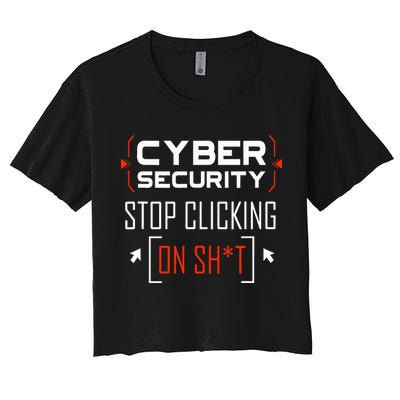Cybersecurity Cyber Security DonT Click It Hacker Crop Top