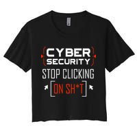 Cybersecurity Cyber Security DonT Click It Hacker Crop Top