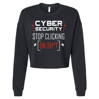 Cybersecurity Cyber Security DonT Click It Hacker Cropped Pullover Crew