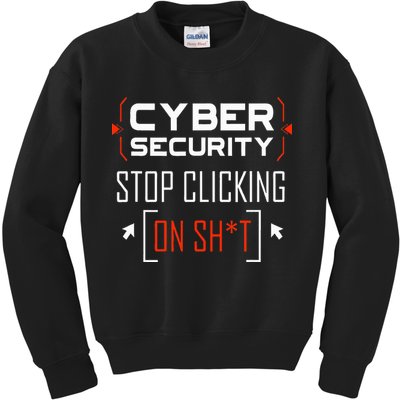 Cybersecurity Cyber Security DonT Click It Hacker Kids Sweatshirt