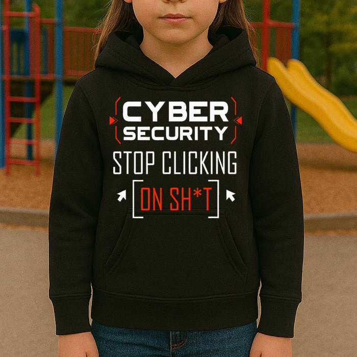 Cybersecurity Cyber Security DonT Click It Hacker Kids Hoodie