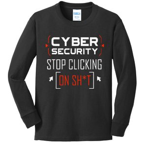 Cybersecurity Cyber Security DonT Click It Hacker Kids Long Sleeve Shirt