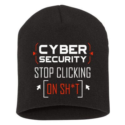 Cybersecurity Cyber Security DonT Click It Hacker Short Acrylic Beanie