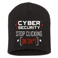 Cybersecurity Cyber Security DonT Click It Hacker Short Acrylic Beanie