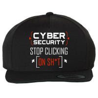 Cybersecurity Cyber Security DonT Click It Hacker Wool Snapback Cap