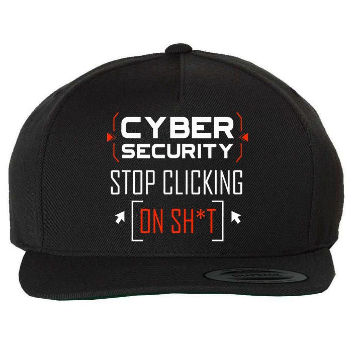 Cybersecurity Cyber Security DonT Click It Hacker Wool Snapback Cap