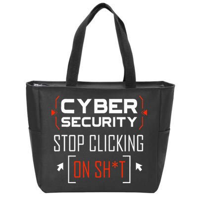 Cybersecurity Cyber Security DonT Click It Hacker Zip Tote Bag