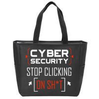 Cybersecurity Cyber Security DonT Click It Hacker Zip Tote Bag