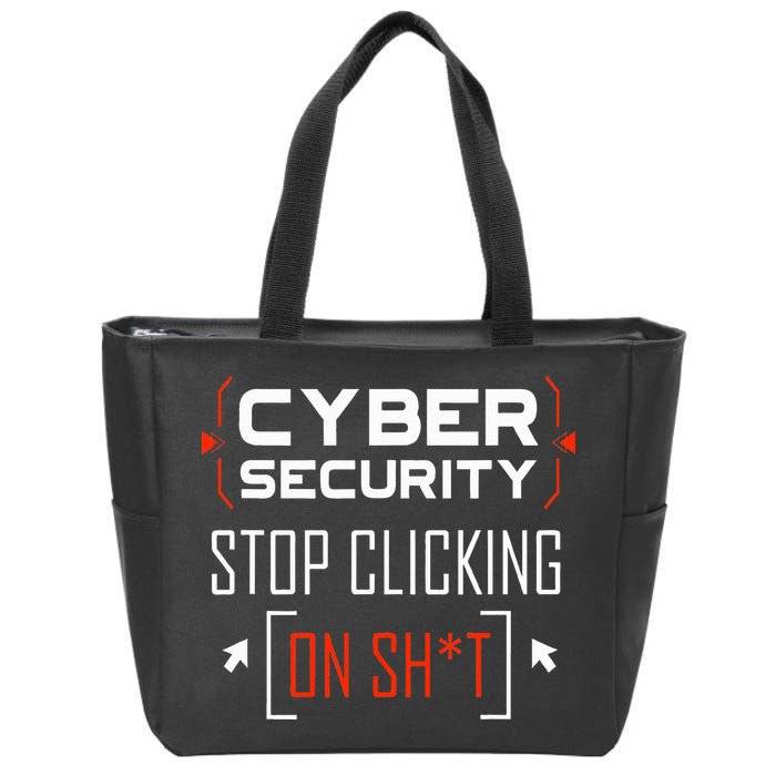 Cybersecurity Cyber Security DonT Click It Hacker Zip Tote Bag