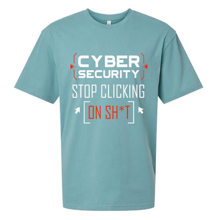 Cybersecurity Cyber Security DonT Click It Hacker Sueded Cloud Jersey T-Shirt