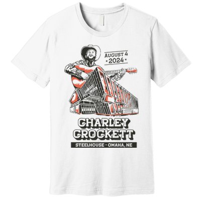 Charley Crockett Show In Omaha Ne On Aug 4 2024 Premium T-Shirt