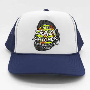 Crazy Catcher Softball Lovers Bat Ball Baseball Women Trucker Hat