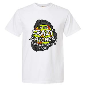 Crazy Catcher Softball Lovers Bat Ball Baseball Women Garment-Dyed Heavyweight T-Shirt