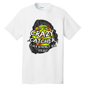 Crazy Catcher Softball Lovers Bat Ball Baseball Women Tall T-Shirt