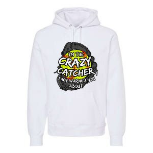 Crazy Catcher Softball Lovers Bat Ball Baseball Women Premium Hoodie