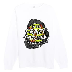 Crazy Catcher Softball Lovers Bat Ball Baseball Women Premium Crewneck Sweatshirt