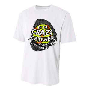 Crazy Catcher Softball Lovers Bat Ball Baseball Women Performance Sprint T-Shirt