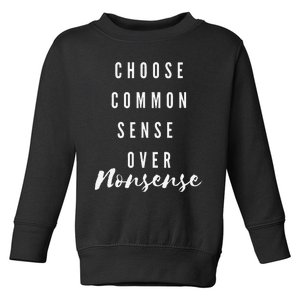 Choose Common Sense Over Nonsense Kamala Harris Toddler Sweatshirt