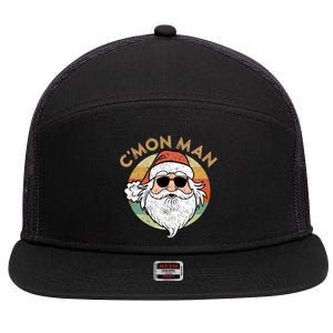 CMon Cool Santa Funny Political Christmas Quote Meme Gift 7 Panel Mesh Trucker Snapback Hat