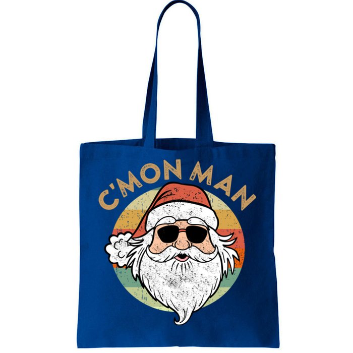 CMon Cool Santa Funny Political Christmas Quote Meme Gift Tote Bag