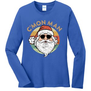 CMon Cool Santa Funny Political Christmas Quote Meme Gift Ladies Long Sleeve Shirt