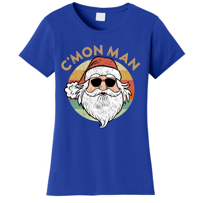 CMon Cool Santa Funny Political Christmas Quote Meme Gift Women's T-Shirt