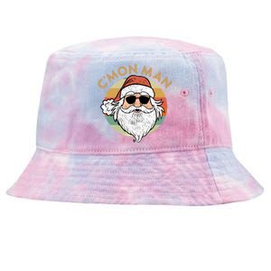 CMon Cool Santa Funny Political Christmas Quote Meme Gift Tie-Dyed Bucket Hat